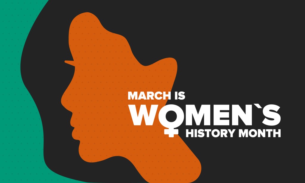 Celebrating Women's History Month and International Women's Day