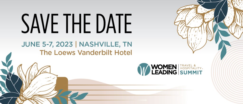 Members, Register for the 2023 Women Leading Travel & Hospitality Summit Today!