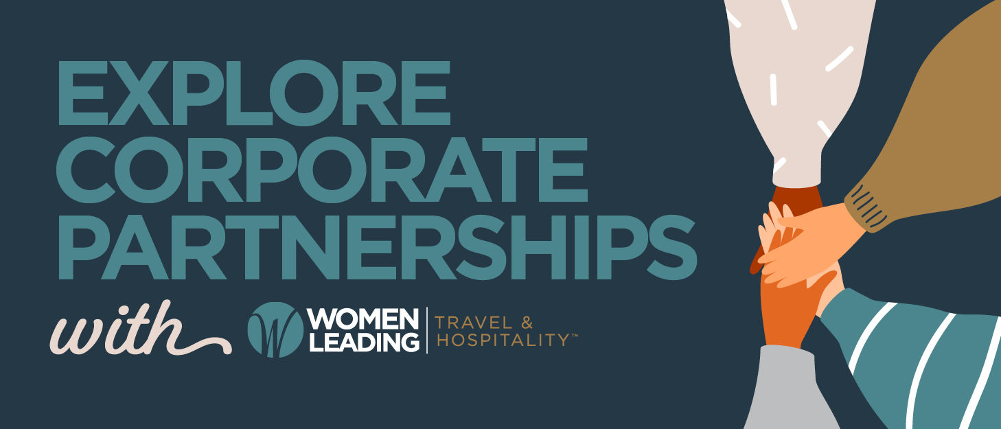 Empower You and Your Team With a Women Leading Travel & Hospitality Corporate Partnership