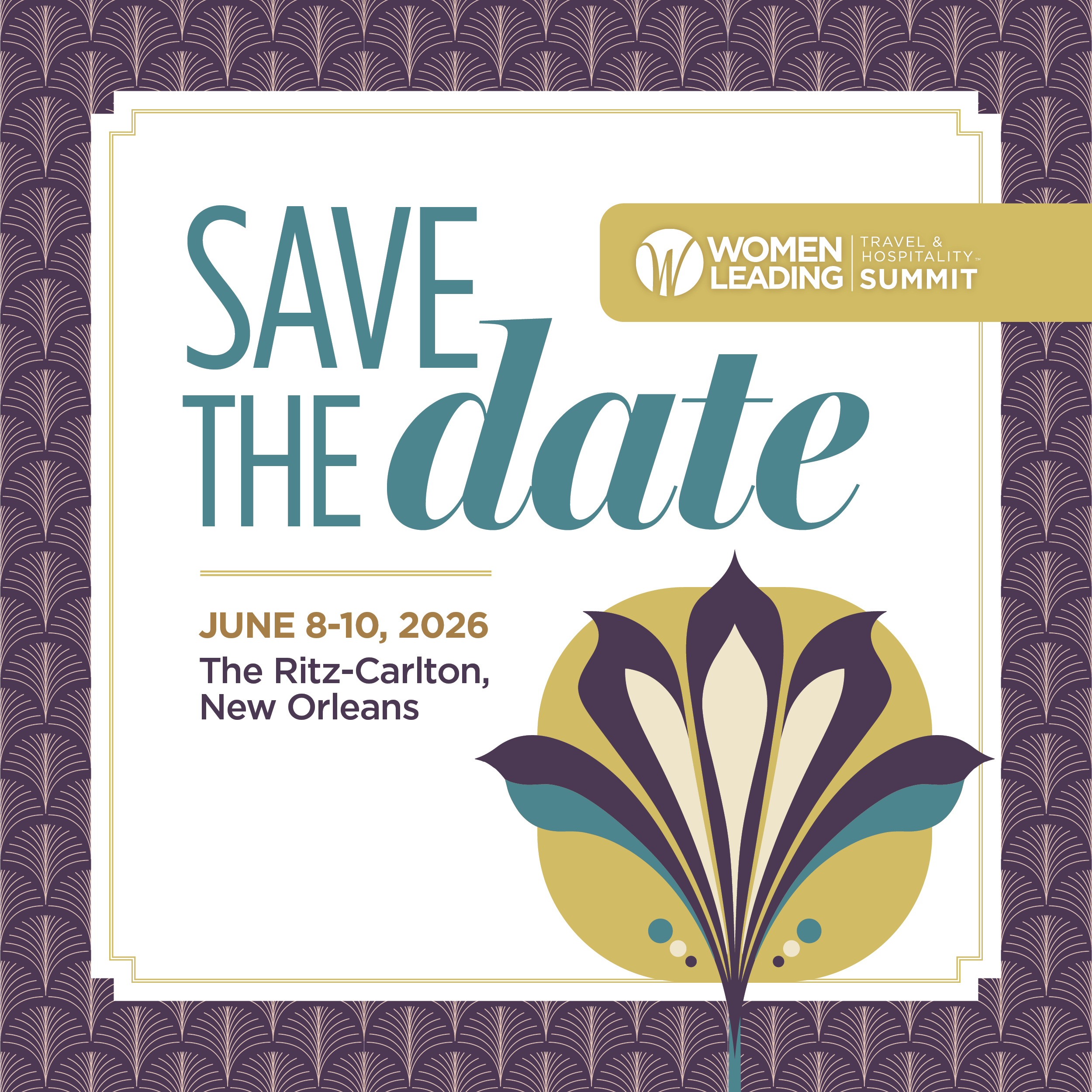 Save the Date for The 2026 Women Leading Travel & Hospitality Summit!